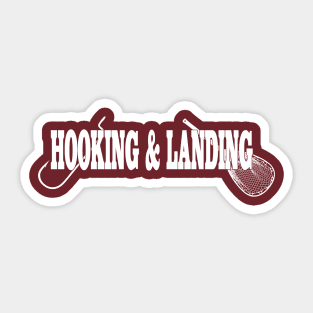 Hooking and Landing - Fishing / Angling design Sticker